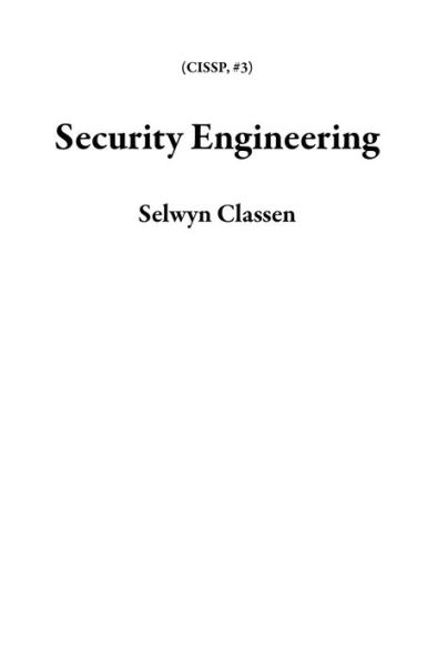 Security Engineering (CISSP, #3)