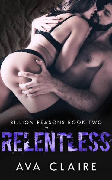 Relentless (Billion Reasons, #2)