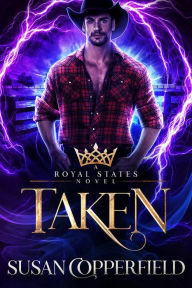 Title: Taken (Royal States), Author: Susan Copperfield