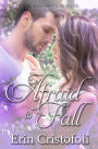 Afraid to Fall (Starting Over, #2)