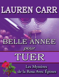 Title: Belle Année pour Tuer (Les Mystères de la Rosa Avec Épines), Author: Lauren Carr
