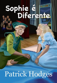 Title: Sophie é Diferente, Author: Patrick Hodges