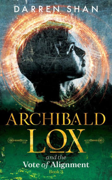 Archibald Lox and the Vote of Alignment (Archibald Lox Series #3)