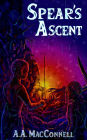 Spear's Ascent (Spears of the Lel'ult, #2)