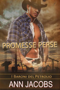 Title: Promesse Perse (I Baroni del Petrolio, #3), Author: Ann Jacobs