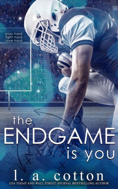 The Endgame Is You (Rixon Raiders, #4) by L. A. Cotton