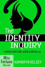 The Identity Inquiry (Miss Fortune World, #1)