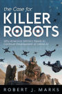 The Case for Killer Robots