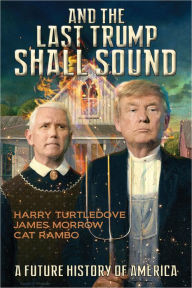 Title: And the Last Trump Shall Sound, Author: Harry Turtledove