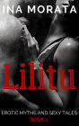 Lilitu (Erotic Myths and Sexy Tales, #1)