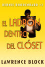 El ladrón dentro del clóset (Bernie Rhodenbarr, #2)