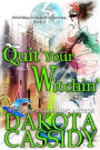 Quit Your Witchin' (Witchless in Seattle Mysteries, #2)
