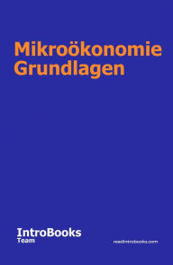 Title: Mikroökonomie Grundlagen, Author: IntroBooks Team