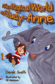 Title: The Magical World of Lucy-Anne (Lucy-Anne Tales, #3), Author: Derek Smith