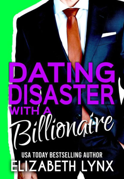 Dating Disaster with a Billionaire (Blue Ridge Mountain Billionaires, #2)