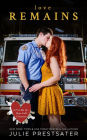 Love Remains (Fire Me Up - Hope Falls, #2)