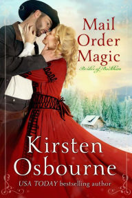 Title: Mail Order Magic (Brides of Beckham, #31), Author: Kirsten Osbourne
