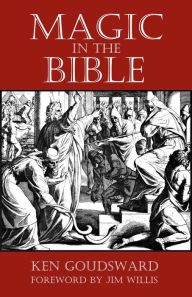 Title: Magic In The Bible, Author: Ken Goudsward