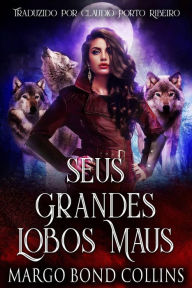 Title: Seus Grandes Lobos Maus, Author: Margo Bond Collins