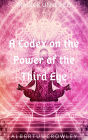 A Codex on the Power of the Third Eye (Magick Unveiled, #7)
