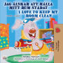 Jag älskar att hålla mitt rum städat I Love to Keep My Room Clean (Swedish English Bilingual Collection)