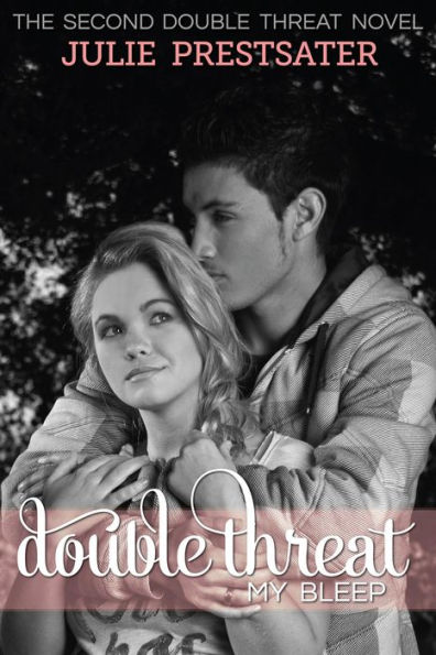 Double Threat My Bleep (Double Threat Series, #2)