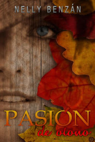 Title: Pasión de otoño, Author: Nelly Benzan