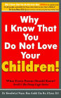 Why I Know That You Dont Love Your Children? What Every Parent Should Know! (Scroll 1)