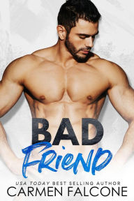 Title: Bad Friend (Bad Girls Club, #2), Author: Carmen Falcone