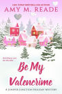 Be My Valencrime (The Juniper Junction Holiday Mystery Series, #3)