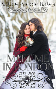 Title: Meet Me in London, Author: Natalie-Nicole Bates