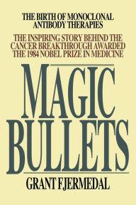 Title: Magic Bullets, Author: Grant Fjermedal