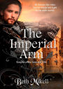 The Imperial Arm (Knights of the Imperial Elite, #1)