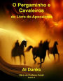 O Pergaminho e Cavaleiros do Livro do Apocalipse (Série de Profecia Cristã, #1)