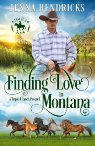 Title: Finding Love in Montana, Author: Jenna Hendricks