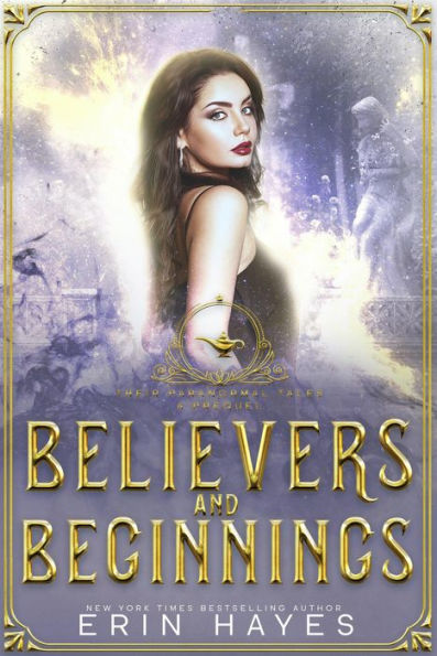 Believers and Beginnings (Their Paranormal Tales, #0)