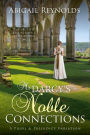 Mr. Darcy's Noble Connections: A Pride & Prejudice Variation (The Pemberley Variations)