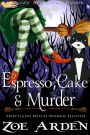 Espresso, Cake, and Murder (#12, Sweetland Witch Women Sleuths) (A Cozy Mystery Book)