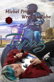 Title: Topaz (Steel MC Montana Charter, #8), Author: Michel Prince