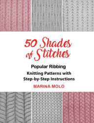 Title: 50 Shades of Stitches - Popular Ribbing (volume 1, #1), Author: Marina Molo