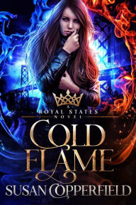 Title: Cold Flame (Royal States), Author: Susan Copperfield