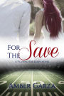 For the Save (Playing for Keeps, #4)