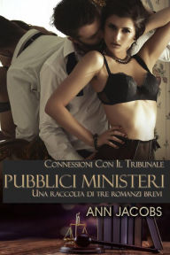Title: I Pubblici Ministeri (Connessione con il Tribunale), Author: Ann Jacobs