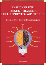 Title: Enseigner une Langue Etrangère Par l'Apprentissage Hybride, Author: kevin tembouret