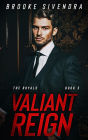 Valiant Reign (The Royals, #3)