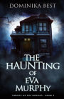 The Haunting of Eva Murphy (Ghosts of Los Angeles, #2)