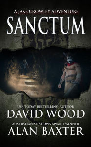 Title: Sanctum- A Jake Crowley Adventure (Jake Crowley Adventures, #0), Author: David Wood
