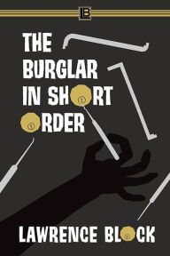 The Burglar in Short Order (Bernie Rhodenbarr, #12)
