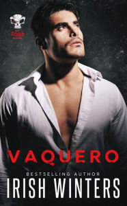 Title: Vaquero (SOB, #3), Author: Irish Winters