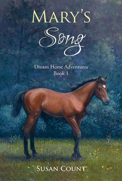 Mary's Song (Dream Horse Adventures, #1)